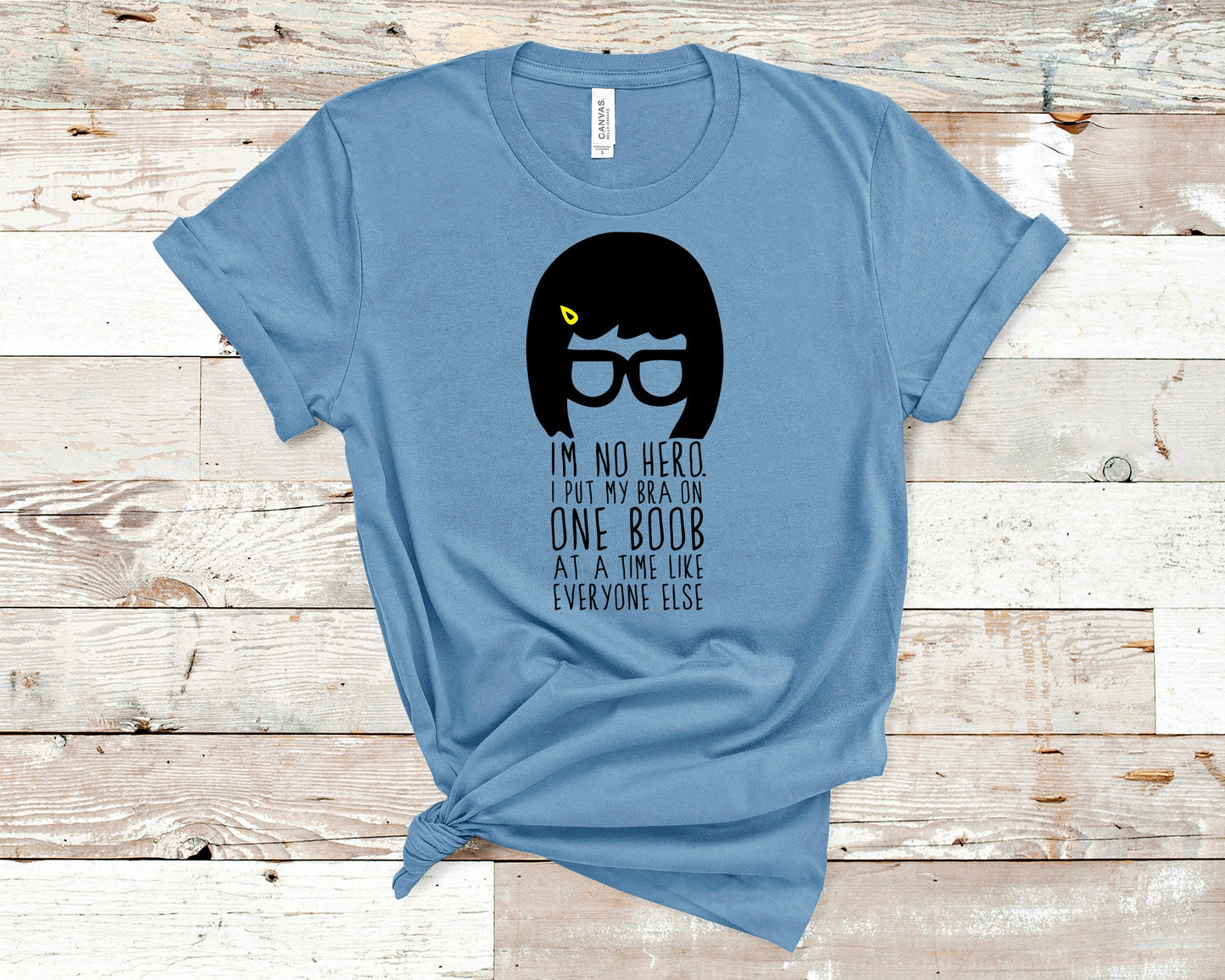 Tina Belcher - Bobs Burgers Fan - I'm No Hero Tee- Unisex Adults - Funny Gift