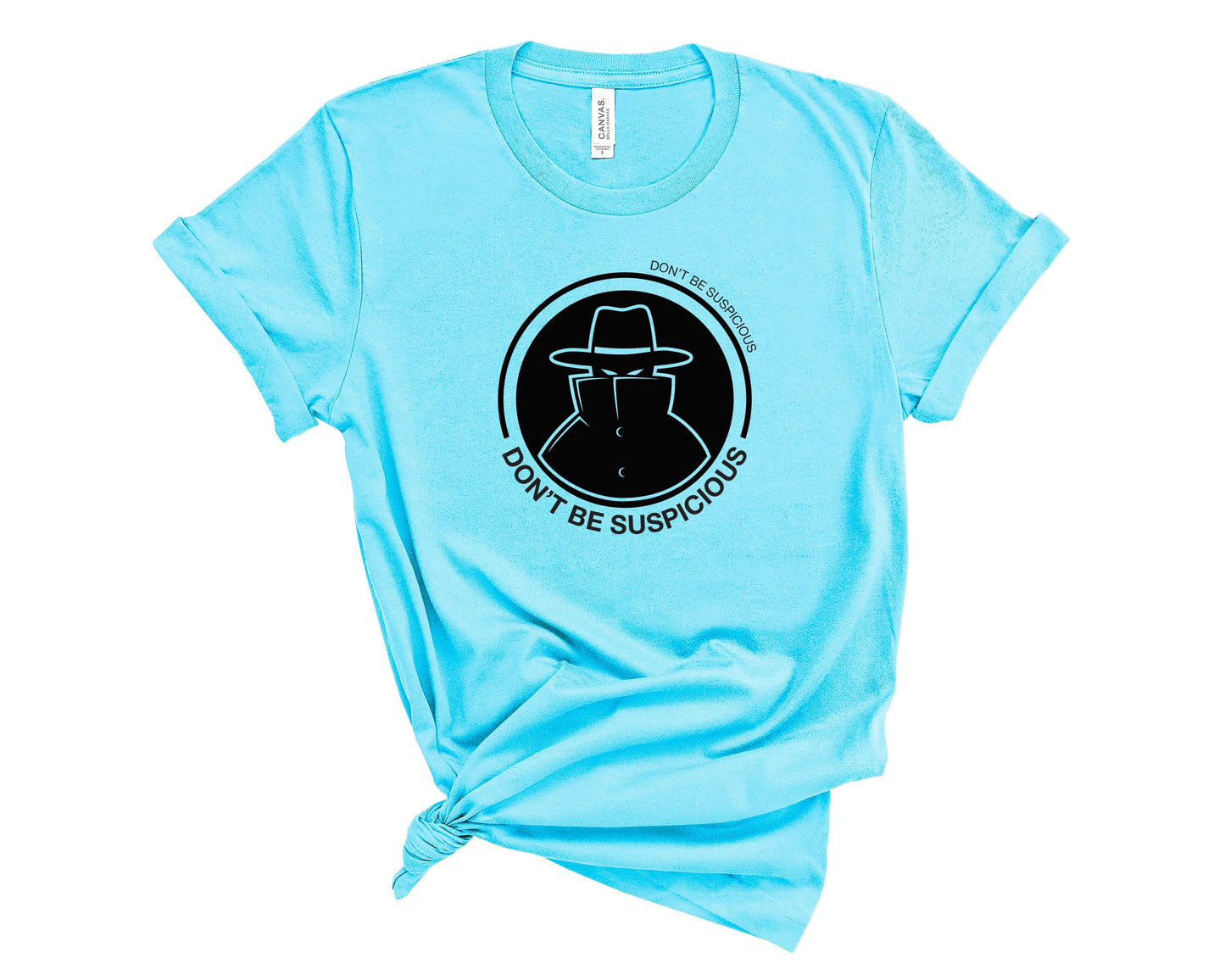 Don't Be Suspicious T-shirt - Parks and Recreation - Unisex Adults - Funny Gift
