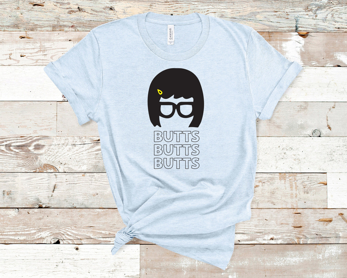 Tina Belcher - Bobs Burgers Fan - BUTTS BUTTS BUTTS- Unisex Adults - Funny Gift