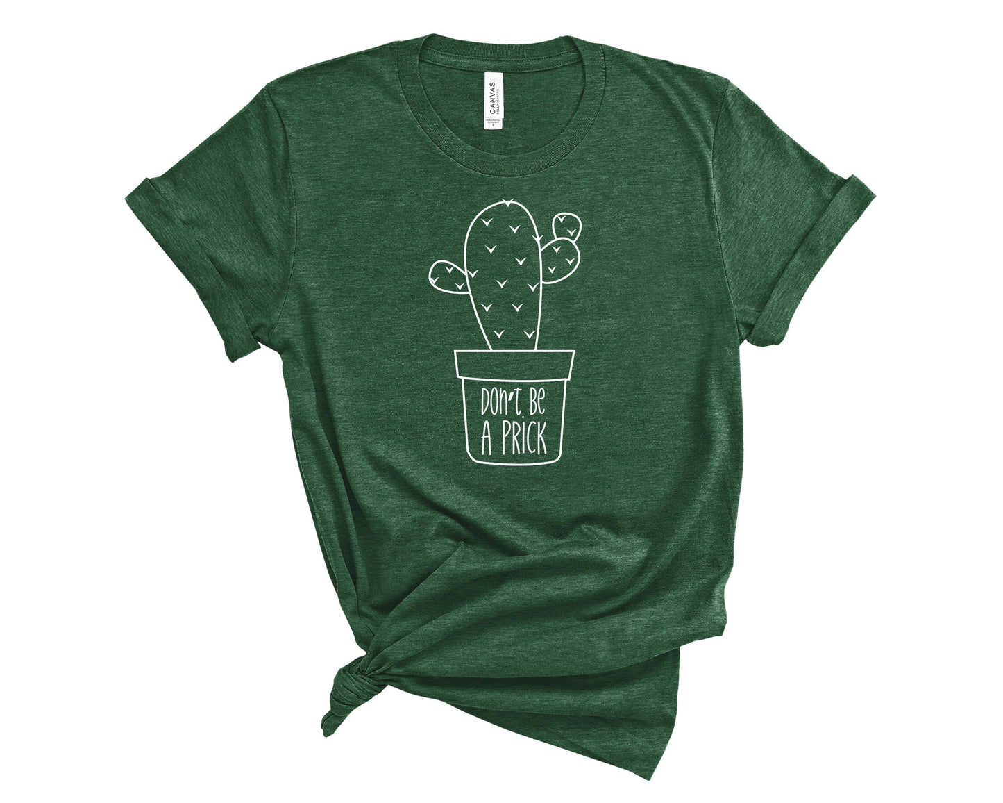 Don't Be a Prick - Cactus - Unisex Adults - Funny Gift