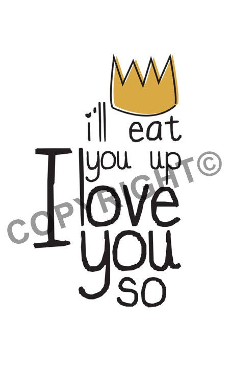 I'll Eat You Up I Love You So T-shirt- Where the Wild Things Are